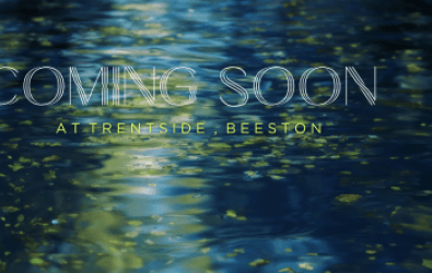 Coming Soon - Trentside, Beeston